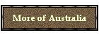 More of Australia