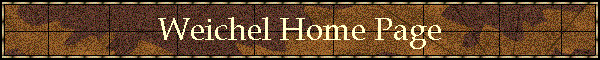 Weichel Home Page